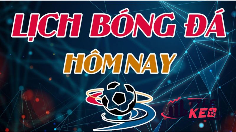 Lịch Thi Đấu Các Trận Cầu Sắp Diễn Ra 3 Những lý do nên xem lịch thi đấu bóng đá trên quiztalk.in